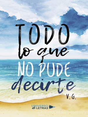 cover image of Todo lo que no pude decirte